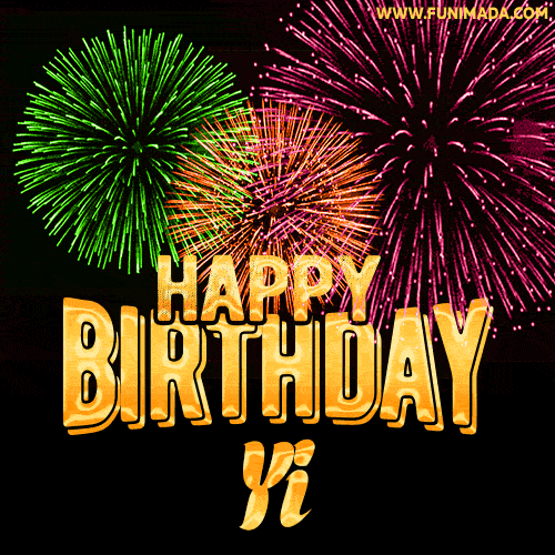Wishing You A Happy Birthday, Yi! Best fireworks GIF animated greeting card.