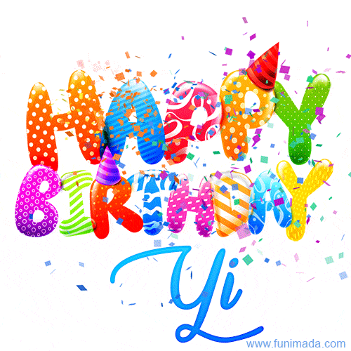 Happy Birthday Yi - Creative Personalized GIF With Name