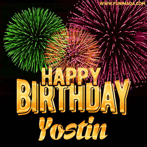 Wishing You A Happy Birthday, Yostin! Best fireworks GIF animated greeting card.