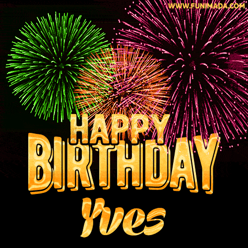 Wishing You A Happy Birthday, Yves! Best fireworks GIF animated greeting card.