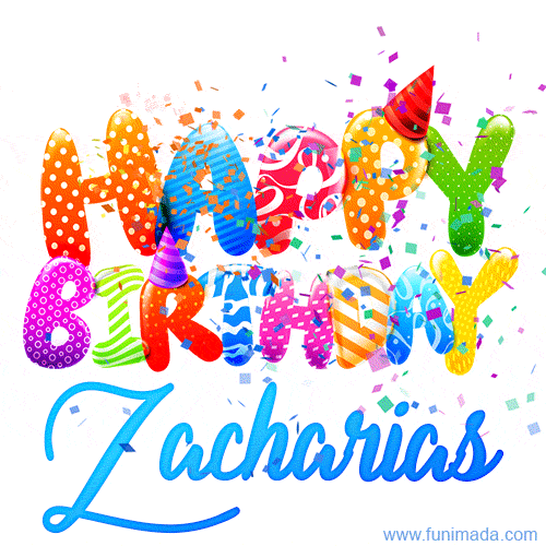 Happy Birthday Zacharias - Creative Personalized GIF With Name