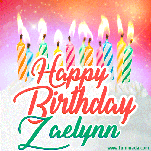 Happy Birthday GIF for Zaelynn with Birthday Cake and Lit Candles