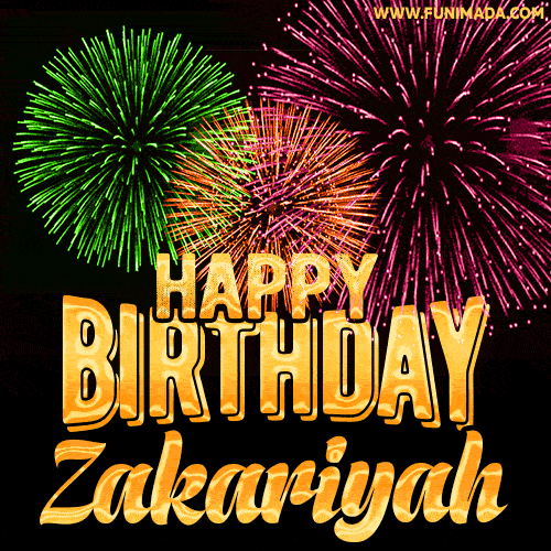 Wishing You A Happy Birthday, Zakariyah! Best fireworks GIF animated greeting card.