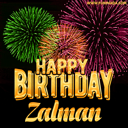 Wishing You A Happy Birthday, Zalman! Best fireworks GIF animated greeting card.