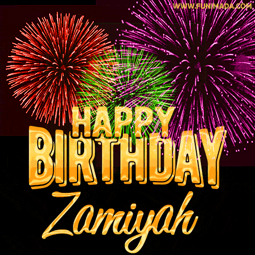 Wishing You A Happy Birthday, Zamiyah! Best fireworks GIF animated greeting card.