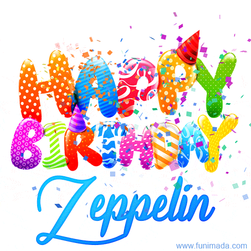 Happy Birthday Zeppelin - Creative Personalized GIF With Name