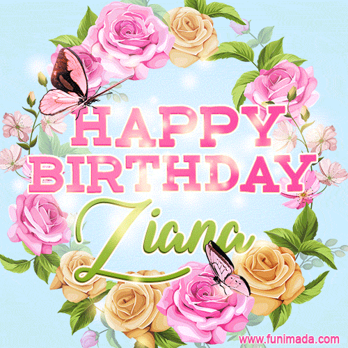 Beautiful Birthday Flowers Card for Ziana with Animated Butterflies