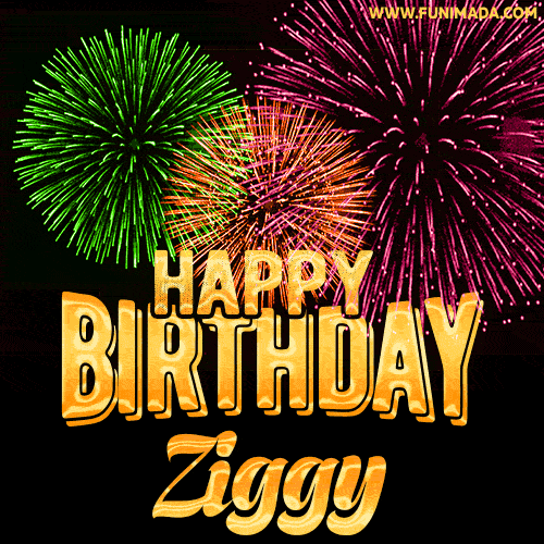 Wishing You A Happy Birthday, Ziggy! Best fireworks GIF animated greeting card.