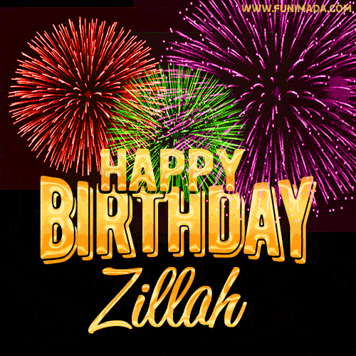 Wishing You A Happy Birthday, Zillah! Best fireworks GIF animated greeting card.