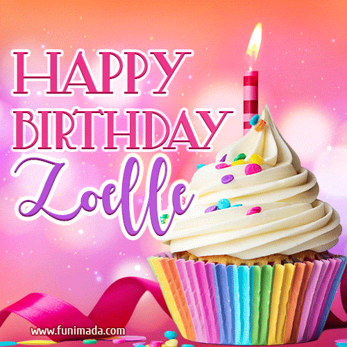 Happy Birthday Zoelle - Lovely Animated GIF