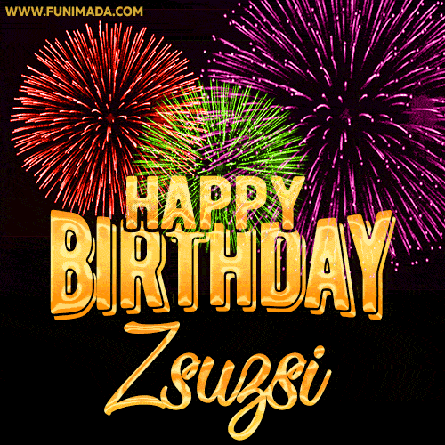 Wishing You A Happy Birthday, Zsuzsi! Best fireworks GIF animated greeting card.