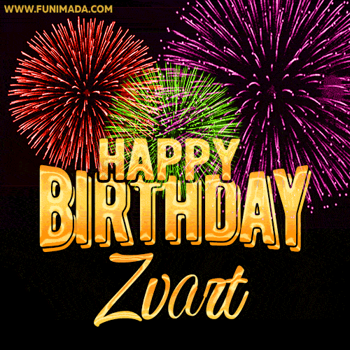 Wishing You A Happy Birthday, Zvart! Best fireworks GIF animated greeting card.