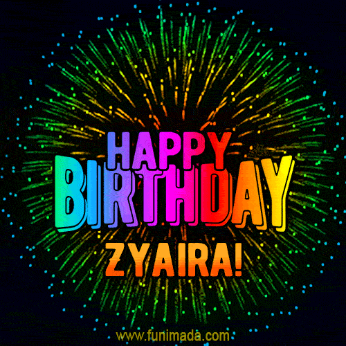 New Bursting with Colors Happy Birthday Zyaira GIF and Video with Music