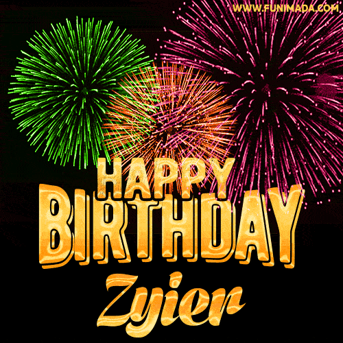 Wishing You A Happy Birthday, Zyier! Best fireworks GIF animated greeting card.