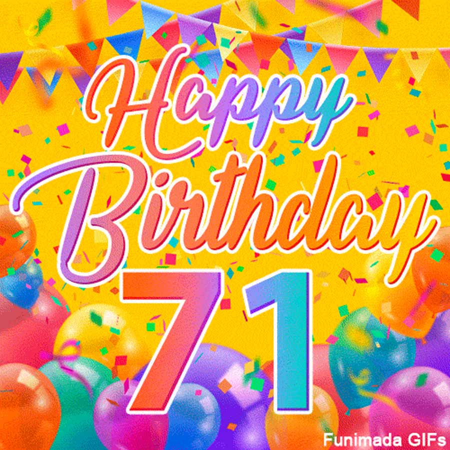 Festive Happy 71st Birthday GIF with Balloons and Bunting - Download on ...