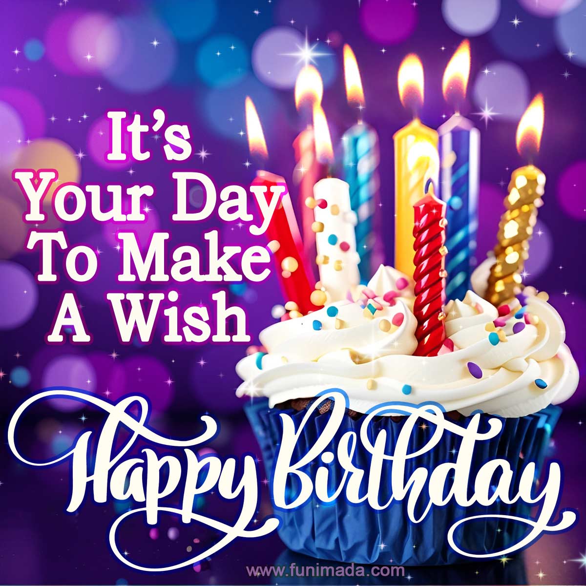 Today's your day to make a wish! Wishing you a happy and wonderful birthday!