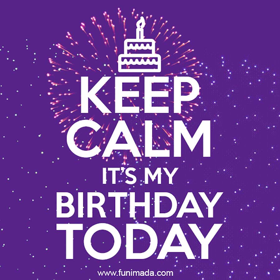 Keep Calm It's My Birthday Today - GIF — Download on Funimada.com