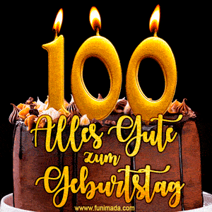 Zum 100. Geburtstag alles Liebe und Gute. GIF und Video E-Card.