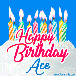Happy Birthday GIF for Ace with Birthday Cake and Lit Candles