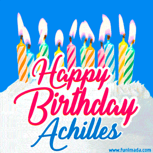 Happy Birthday GIF for Achilles with Birthday Cake and Lit Candles