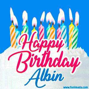 Happy Birthday GIF for Albin with Birthday Cake and Lit Candles