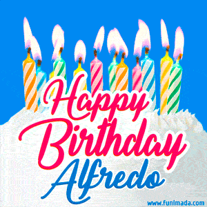 Happy Birthday GIF for Alfredo with Birthday Cake and Lit Candles