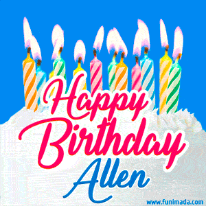 Happy Birthday GIF for Allen with Birthday Cake and Lit Candles