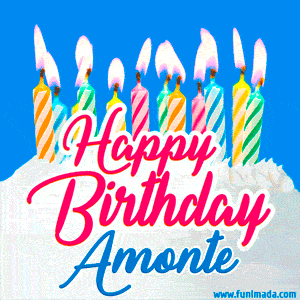 Happy Birthday GIF for Amonte with Birthday Cake and Lit Candles
