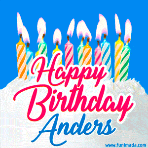 Happy Birthday GIF for Anders with Birthday Cake and Lit Candles