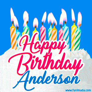 Happy Birthday GIF for Anderson with Birthday Cake and Lit Candles