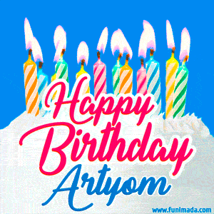 Happy Birthday GIF for Artyom with Birthday Cake and Lit Candles