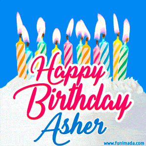Happy Birthday GIF for Asher with Birthday Cake and Lit Candles