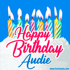 Happy Birthday GIF for Audie with Birthday Cake and Lit Candles