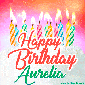 Happy Birthday GIF for Aurelia with Birthday Cake and Lit Candles