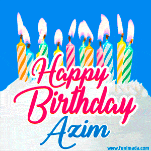 Happy Birthday GIF for Azim with Birthday Cake and Lit Candles