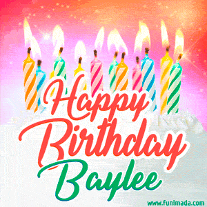 Happy Birthday GIF for Baylee with Birthday Cake and Lit Candles