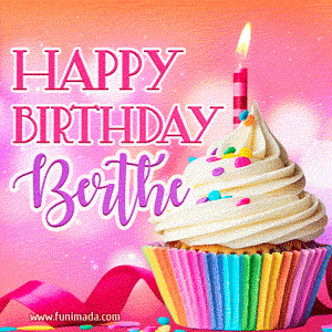 Happy Birthday Berthe - Lovely Animated GIF