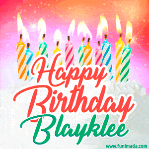 Happy Birthday GIF for Blayklee with Birthday Cake and Lit Candles
