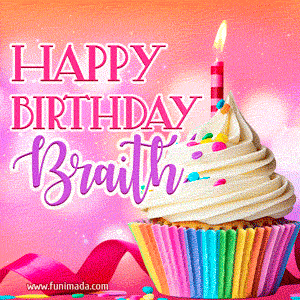 Happy Birthday Braith - Lovely Animated GIF