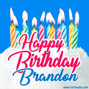 Happy Birthday GIF for Brandon with Birthday Cake and Lit Candles