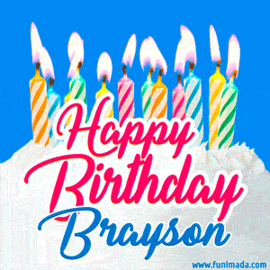 Happy Birthday GIF for Brayson with Birthday Cake and Lit Candles