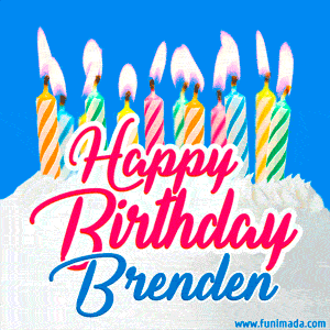 Happy Birthday GIF for Brenden with Birthday Cake and Lit Candles