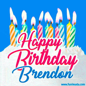 Happy Birthday GIF for Brendon with Birthday Cake and Lit Candles