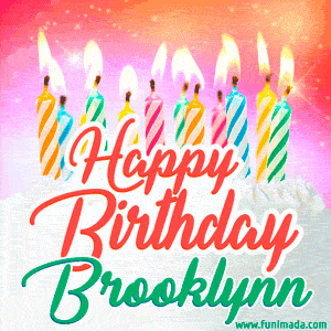 Happy Birthday GIF for Brooklynn with Birthday Cake and Lit Candles