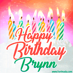Happy Birthday GIF for Brynn with Birthday Cake and Lit Candles
