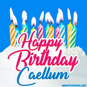 Happy Birthday GIF for Caellum with Birthday Cake and Lit Candles