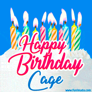 Happy Birthday GIF for Cage with Birthday Cake and Lit Candles