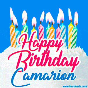 Happy Birthday GIF for Camarion with Birthday Cake and Lit Candles
