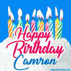 Happy Birthday GIF for Camron with Birthday Cake and Lit Candles
