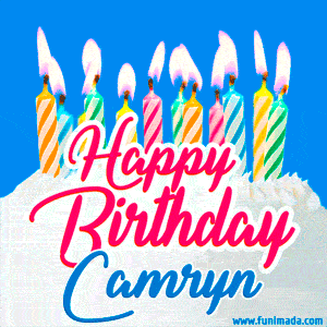 Happy Birthday GIF for Camryn with Birthday Cake and Lit Candles
